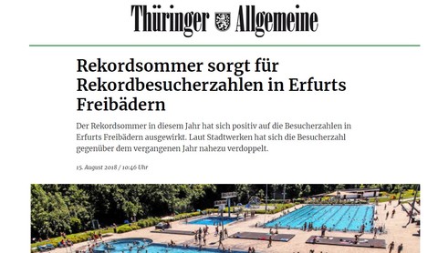 Presse: Rekordsommer sorgt für Rekordbesucherzahlen in Erfurts Freibädern<span> • Quelle: TA: 15.8.2018; Text: Sven Biereige Foto: Paul-Philipp Braun</span>